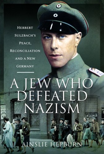 Buchcover "A Jew Who Defeated Nazism" von Ainslie Hepburn